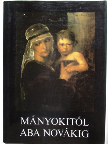 G. Osztrovszkij; D. (szerk.) Seleszt - Mnyokitl Aba Novkig: Magyar Kpzmvszet A Szovjetuni Mzeumaiban