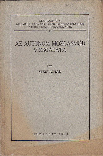 Steif Antal - Az autonom mozgsmd vizsglata