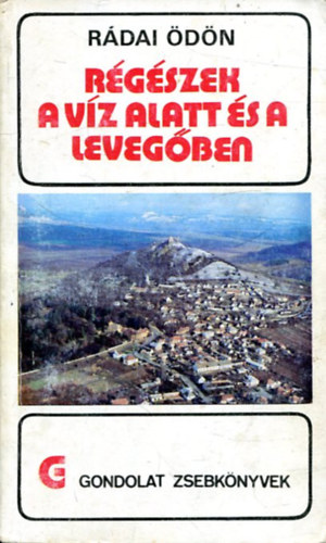 R�dai �d�n - R�g�szek a v�z alatt �s a leveg�ben (gondolat zsebk�nyv)