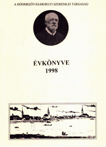 Baracs Gabriella, Dmtr Jnos, Fldvri Lszl - A Hdmezvsrhelyi Szeremlei Trsasg vknyve 1998