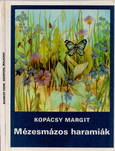 Schmidt Egon, Kopcsy Margit - 2 db meseknyv  ( Szervusz, Malacka + Mzesmzos haramik )
