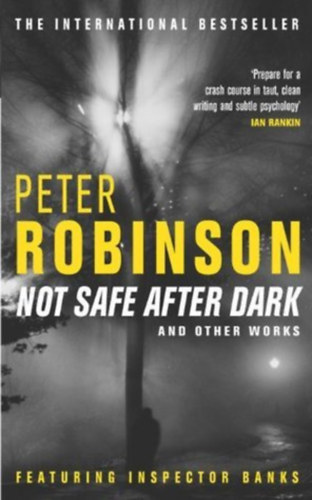 Peter Robinson - Not Safe After Dark: and other works