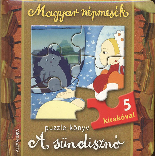 Gyuricza Eszter (főszerk.): - A sündisznó - Magyar népmesék (Puzzle-könyv 5 kirakóval)