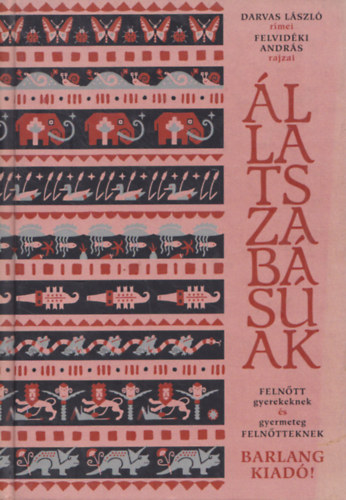 Darvas Imre-Felvidki Andrs - llatszabsak - Felntt gyerekeknek s gyermeteg felntteknek