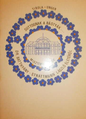 Tibola Imre; Unger Zsuzsa - Suttognak a bástyák