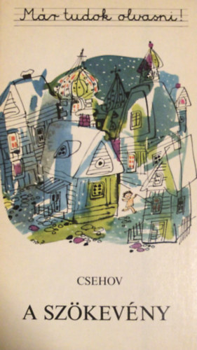 Anton Pavlovics Csehov - A szökevény