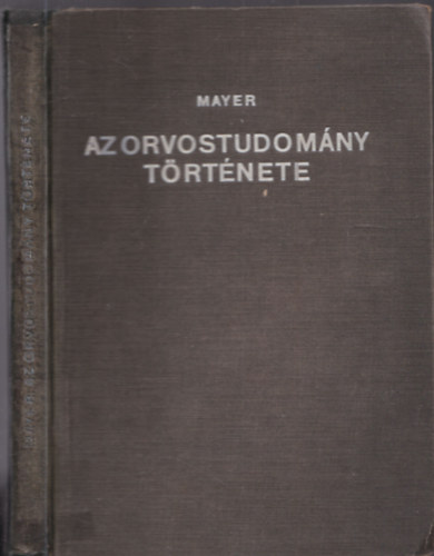 Mayer Ferenc Kolos - Az orvostudomány története