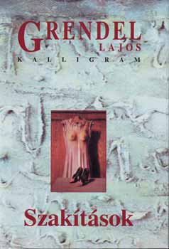 Grendel Lajos - Szak�t�sok