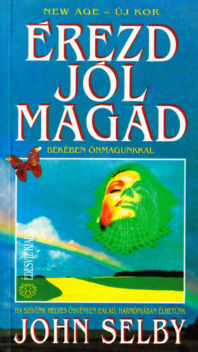 John Selby - rezd jl magad - Bkben nmagunkkal - Ha szvnk helyes svnyen halad, harmniban lhetnk