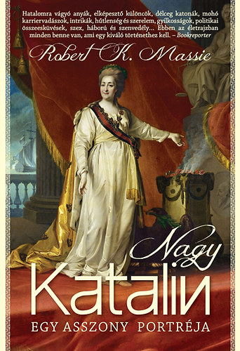Robert K. Massie - Nagy katalin - Egy asszony portrja