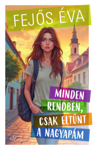 Fejős Éva - Minden rendben, csak eltűnt a nagyapám