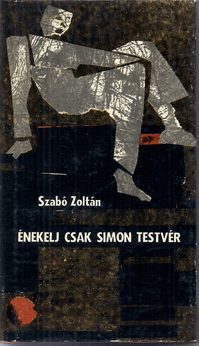 Szabó Zoltán - Énekelj csak Simon testvér