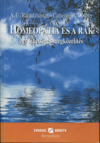 A. U. Ramakrishnan, Catherine R. Coulter - Homeop�tia �s a r�k - Egy lehets�ges megk�zel�t�s