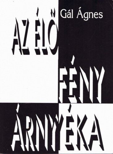 G�l �gnes - Az �l� f�ny �rny�ka