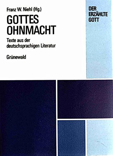 Franz W. Niehl (Hg.), Matthias Grnewald - Gottes Ohnmacht. Texte aus der deutschsprachigen Literatur. Reihe: Der erzhlte Gott