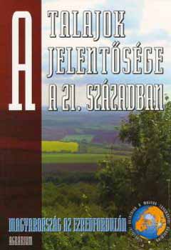 Michli Szerk. Stefanovits - A talajok jelentsge a 21. szzadban