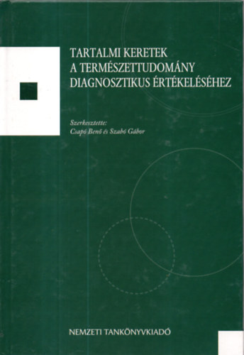 Csap� Ben�, Szab� G�bor - Tartalmi keretek a term�szettudom�ny diagnosztikus �rt�kel�s�hez
