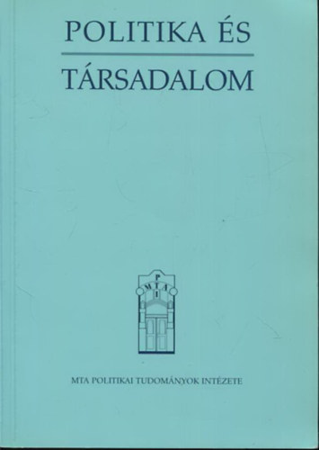 Bayer J�zsef (szerk.) - Politika �s t�rsadalom (tanulm�nyok)