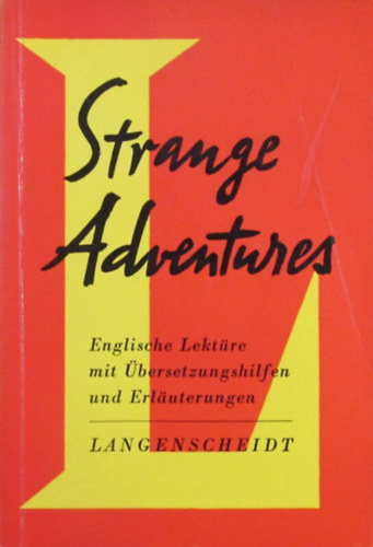 E. W. Hawkes; H. M. Edwards; J. M. F. Dubois - Strange Adventures. Englische Lekt�re mit �bersetzungshilfen und Erl�uterungen