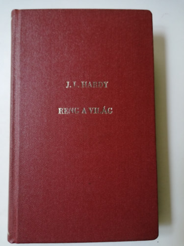J. L. Hardy - Reng a világ