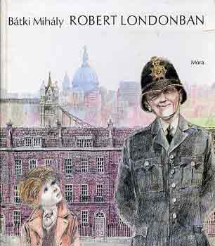 Btki Mihly - Robert Londonban