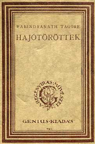 Rabindranth Tagore - A hajtrttek I-II.