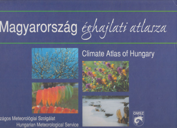 Szerk: Mersich-Práger... - Magyarország éghajlati atlasza