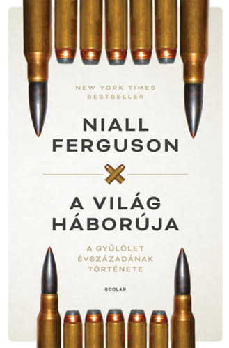 Niall Ferguson - A vil�g h�bor�ja