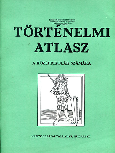 Trtnelmi Atlasz - A kzpiskolk szmra