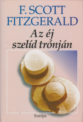 Francis Scott Fitzgerald - Az j szeld trnjn