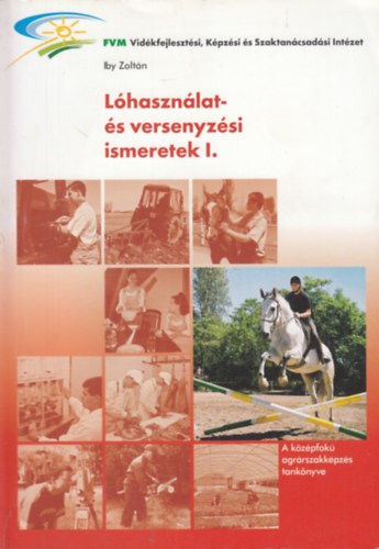 Iby Zoltn, Dr. Pataki Balzs - Lhasznlat- s versenyzsi ismeretek I-II.