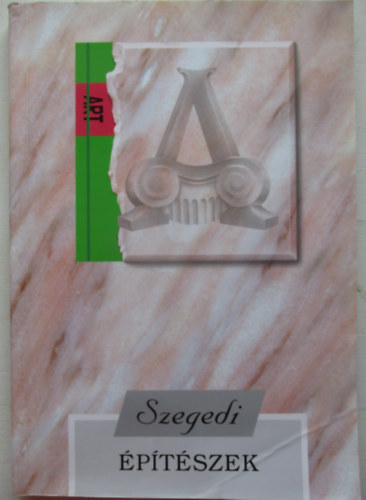 Tandi Lajos (szerk.) - Szegedi ptszek