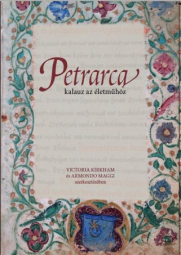 Victoria Kirkham (szerk.), Armando Maggi (szerk.) - Petrarca