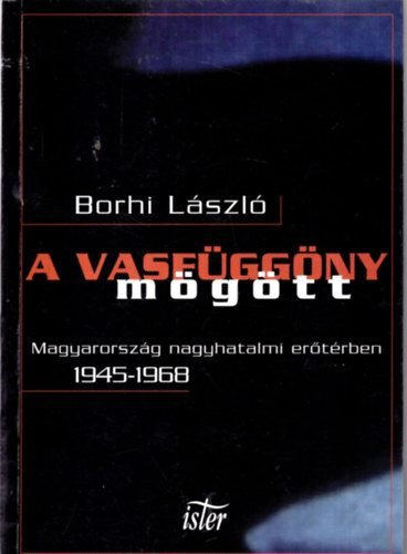 Borhi Lszl - A vasfggny mgtt