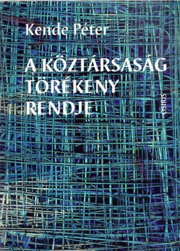 Kende Pter - A kztrsasg trkeny rendje