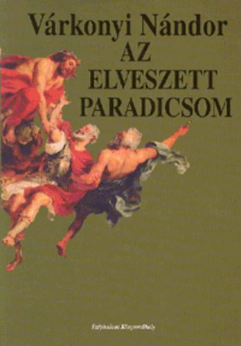 V�rkonyi N�ndor - Az elveszett paradicsom