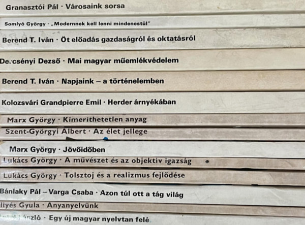 Granaszti Pl, Somly Gyrgy, Berend T. Ivn, Dercsnyi Dezs, Kolozsvri Grandpierre Emil, Marx Gyrgy, Szent-Gyrgyi Albert, LUKCS GYRGY, Bnlaky Pl-Varga Csaba, Illys Gyula, Ant - 14 db. Gyorsul id knyv