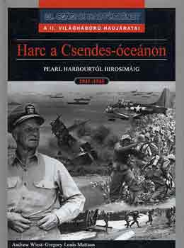 Wiest, A.-Mattson, G.L. - Harc a Csendes-cenon 1941-1945