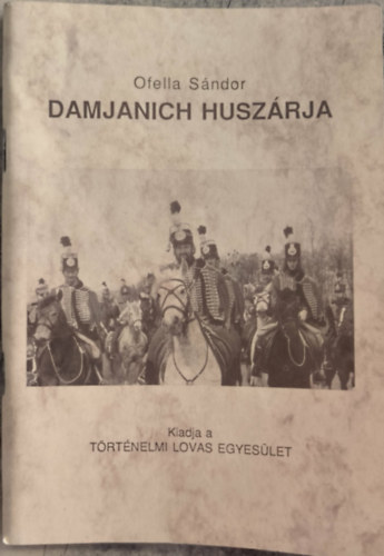 Ofella Sándor - Damjanich huszárja