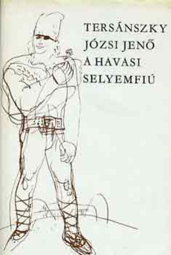 Ters�nszky J�zsi Jen� - A havasi selyemfi�