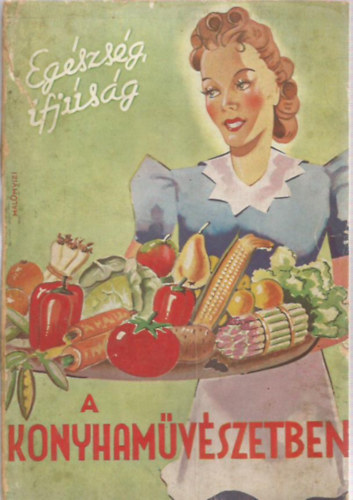 Telbiszn Temesvry Boriska - Egszsg, ifjsg a konyhamvszetben (hstalan szakcsknyv)
