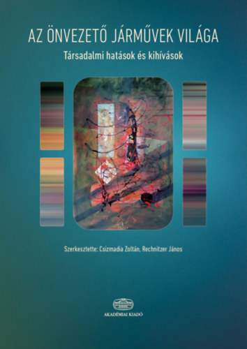 Csizmadia Zolt�n, Rechnitzer J�nos - Az �nvezet� j�rm�vek vil�ga