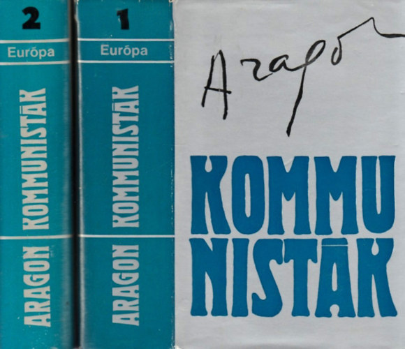 Louis Aragon - Kommunisták I-II.