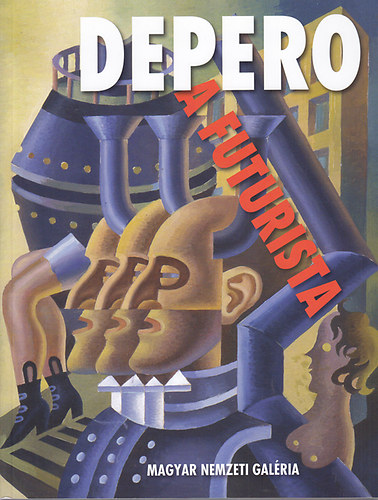 Krai Petra (szerk.) - Depero, a futurista s a futurizmus hatsa a magyar avantgrd mvszetben