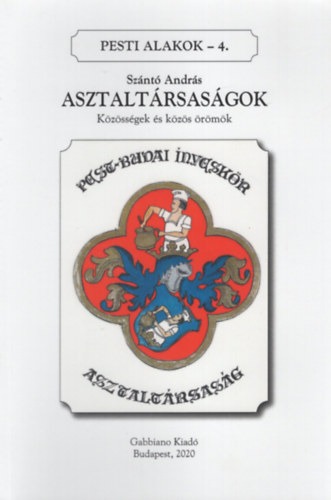 Sz�nt� Andr�s - Asztalt�rsas�gok (Pesti alakok 4.)