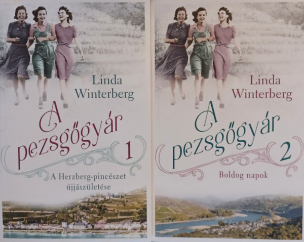 Linda Winterberg - A pezsgőgyár 1.- A Herzberg-pincészet újjászületése + A pezsgőgyár 2. -Boldog napok (2 mű)