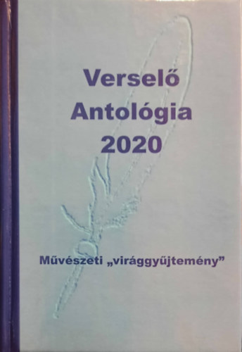 Komromi Jnos (szerk.) - Versel antolgia 2020 - Irodalmi "virggyjtemny"