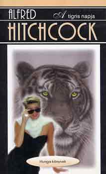 Alfred Hitchcock - A tigris napja