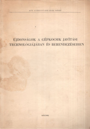 Besny� J�zsef, Horv�th Istv�n - �jdons�gok a g�pkocsik jav�t�si technol�gi�j�ban �s berendez�seiben