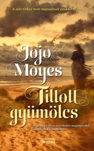 Jojo Moyes - Tiltott gymlcs